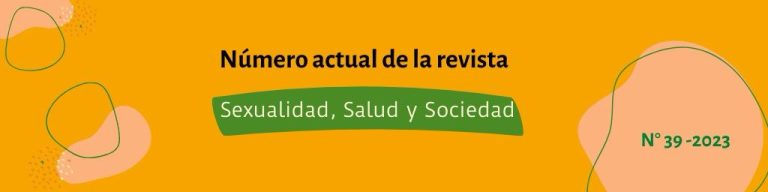 Sexualidad, Salud y Sociedad – Revista LatinoamericanaNúmero 39 (2023) disponible en línea