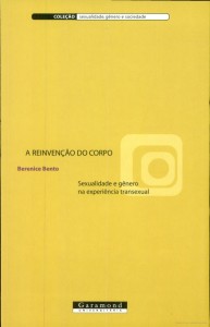 A reinvenção do corpo: sexualidade e gênero na experiência transexual (2006)
