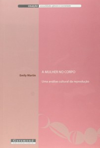 A mulher no corpo: uma análise cultural da reprodução (2006)
