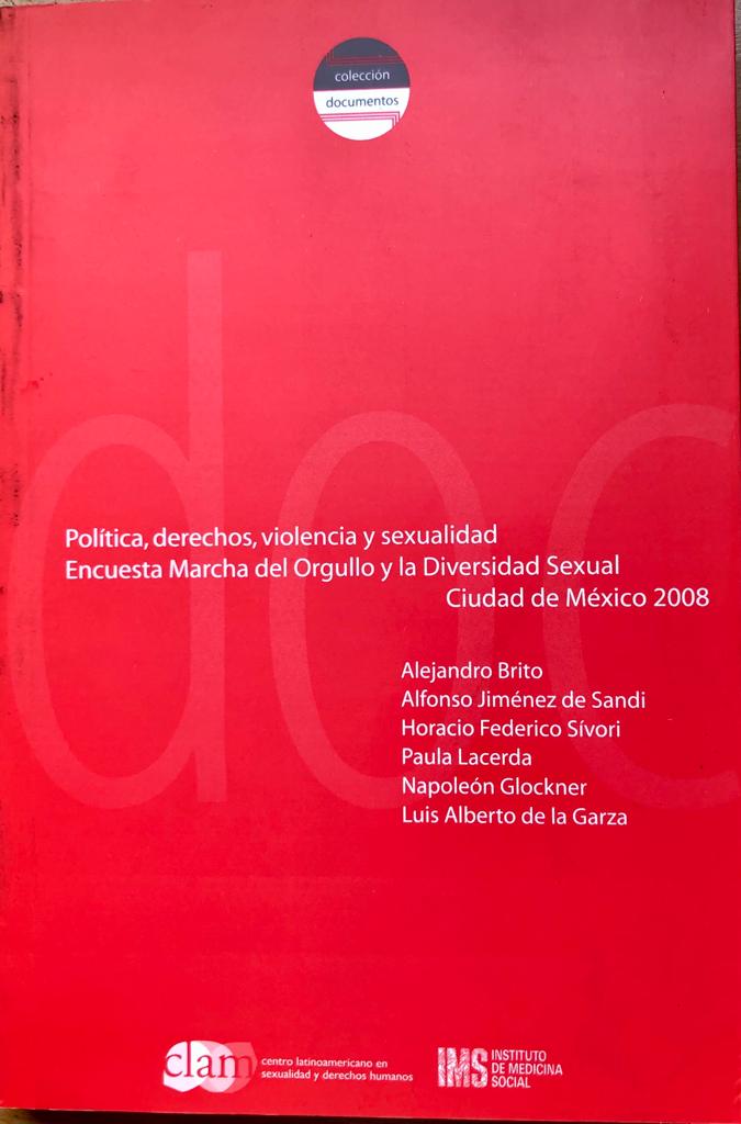 Política, derechos, violencia y sexualidad: Marcha Orgullo y Diversidad Sexual Ciudad de México 2008 (2012)