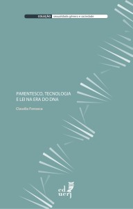 Parentesco, tecnologia e lei na era do DNA (2014)