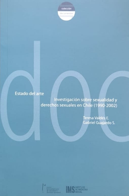 Estado del Arte. Investigación sobre Sexualidad y Derechos Sexuales en Chile (1990-2002) (2007)