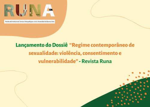 Lançamento do Dossiê “Regime contemporâneo de sexualidade: violência, consentimento e vulnerabilidade”, Revista Runa, vol. 45, número 2 (2024)