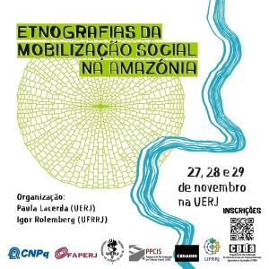 Evento “Etnografias da Mobilização Social na Amazônia”