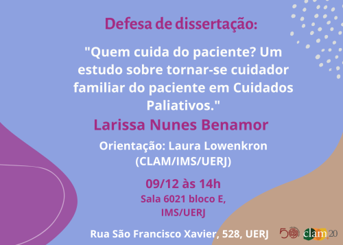 Defesa da dissertação “Quem cuida do paciente? Um estudo sobre tornar-se cuidador familiar do paciente em cuidados paliativos”