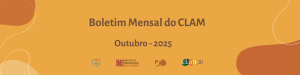 Boletim Mensal do CLAM – Outubro de 2025