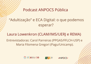 Podcast da ANPOCS discute “adultização” de crianças e os desafios do ECA Digital